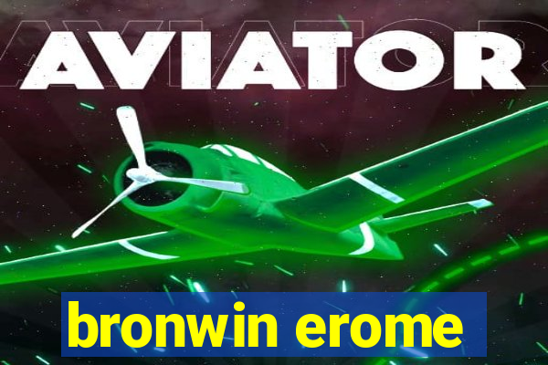 bronwin erome